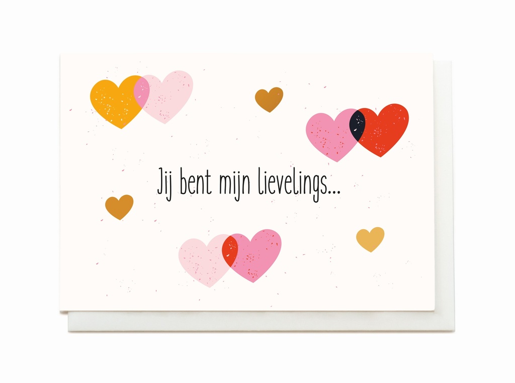 JIJ BENT MIJN LIEVELINGS...