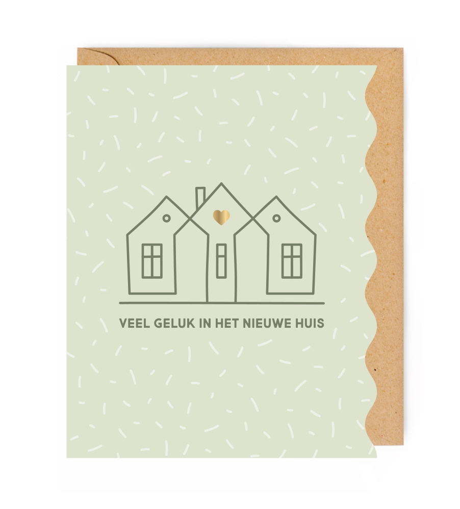 VEEL GELUK IN HET NIEUWE HUIS