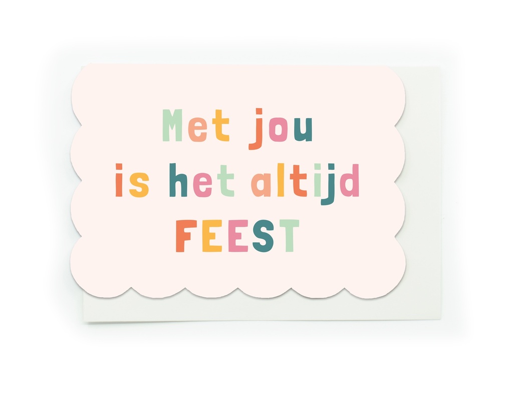 MET JOU IS HET ALTIJD FEEST