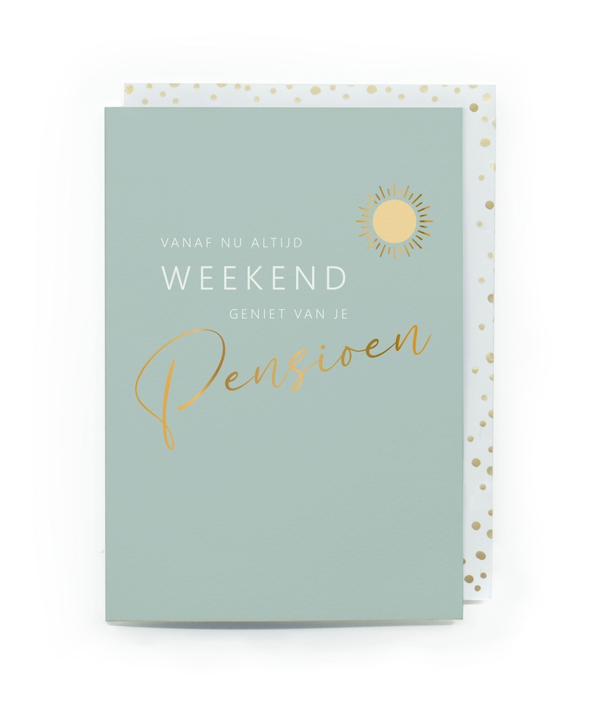 VANAF NU ALTIJD WEEKEND - GENIET VAN JE PENSIOEN