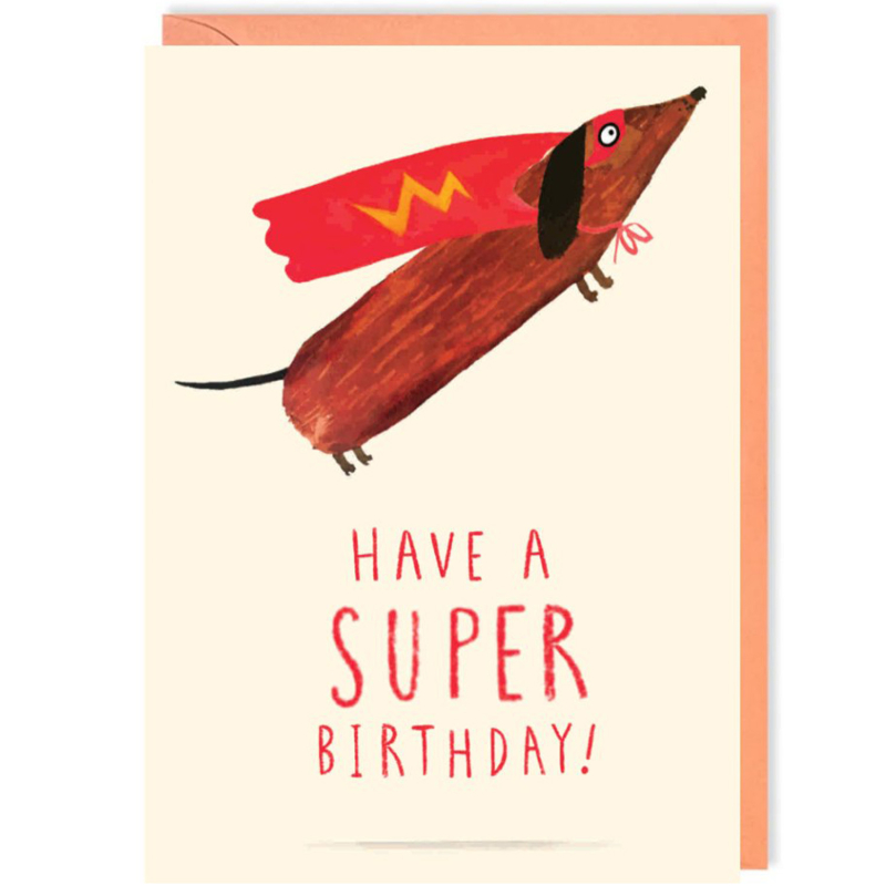 HAVE A SUPER BIRTHDAY!