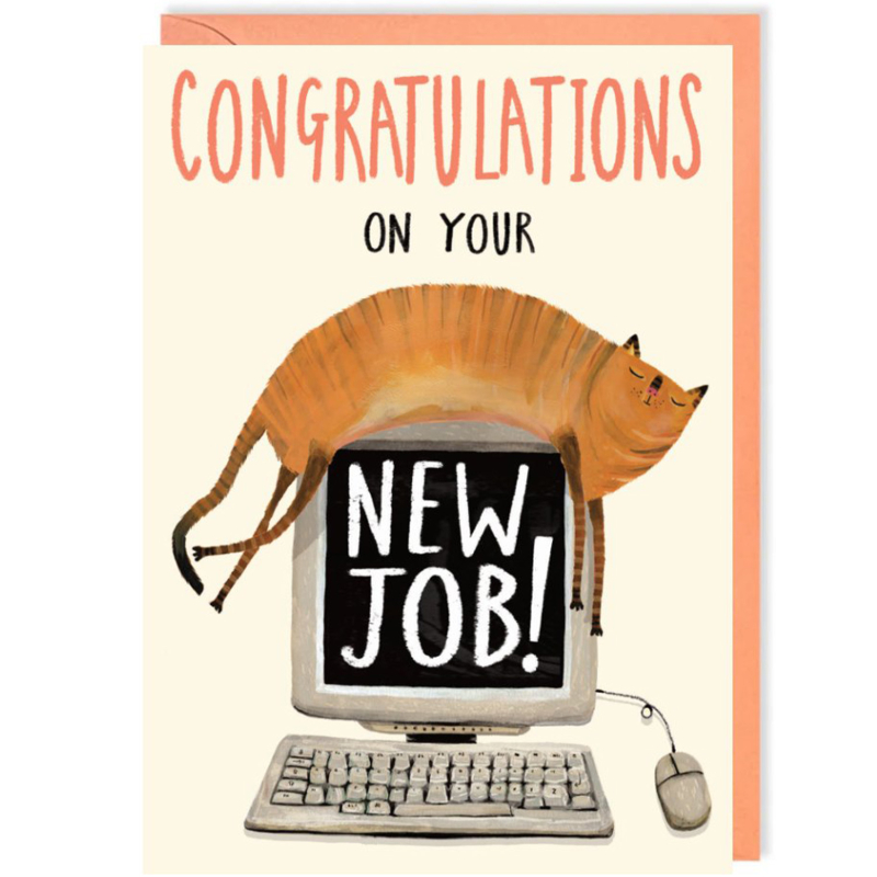 CONGRATULATIONS ON YOUR NEW JOB!