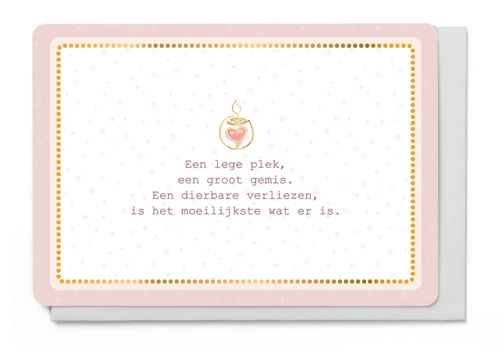 EEN LEGE PLEK, EEN GROOT GEMIS. EEN DIERBARE VERLIEZEN, IS HET MOEILIJKSTE WAT ER IS.