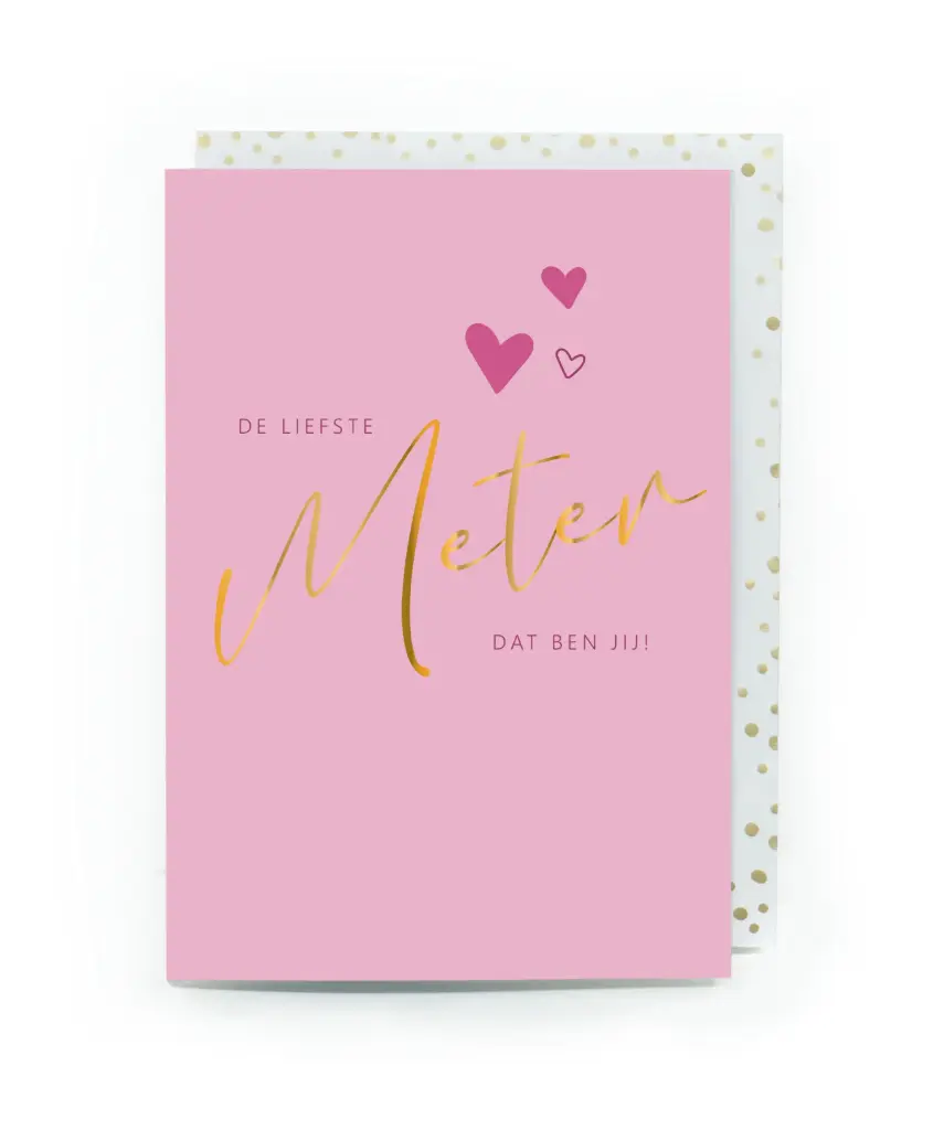 DE LIEFSTE METER DAT BEN JIJ!