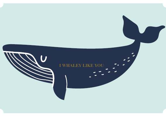 I WHALEY LIKE YOU