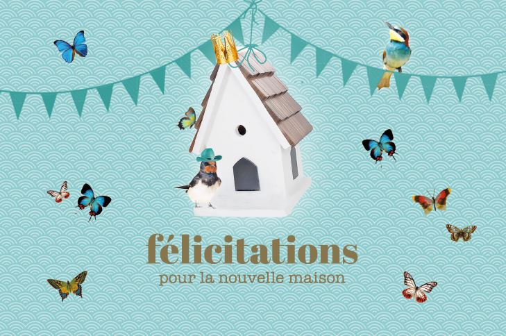 FÉLICITATIONS POUR LA NOUVELLE MAISON