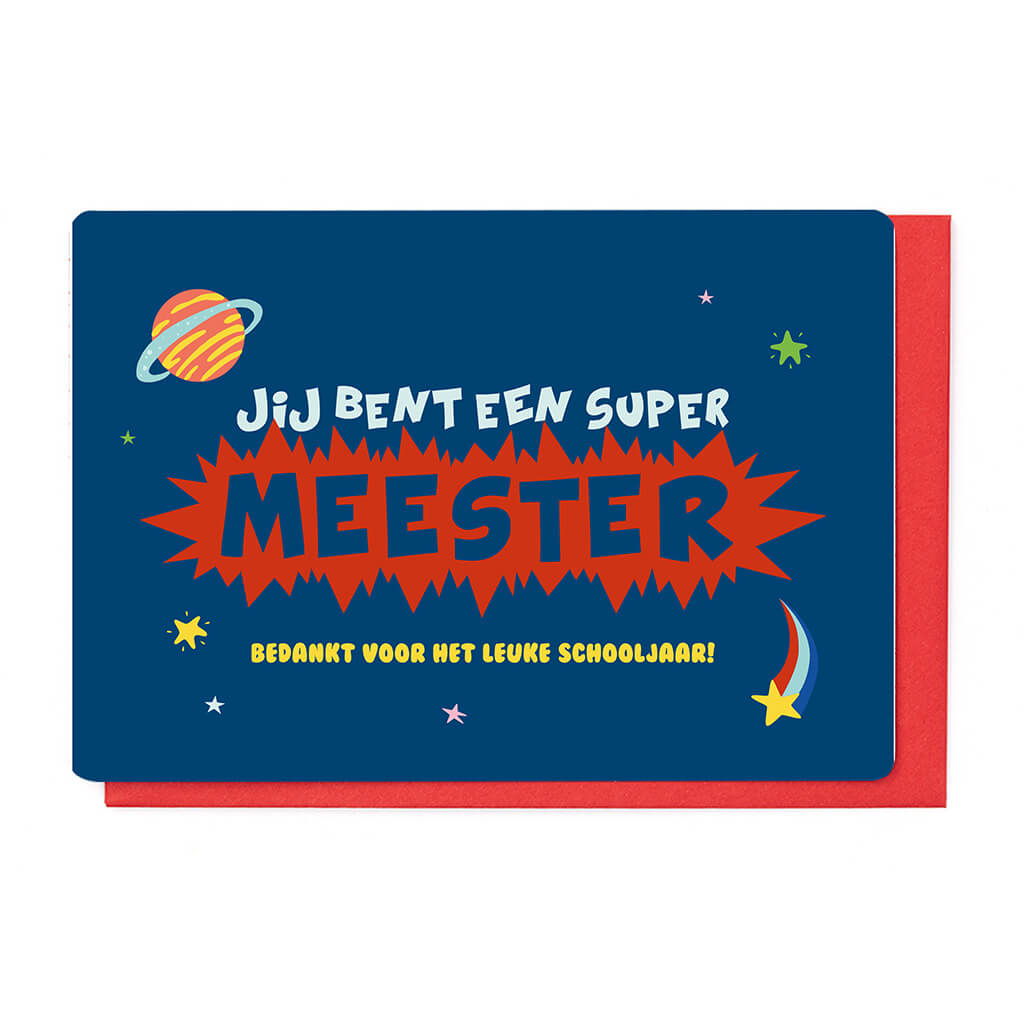 JIJ BENT EEN SUPER MEESTER - BEDANKT VOOR HET LEUKE SCHOOLJAAR