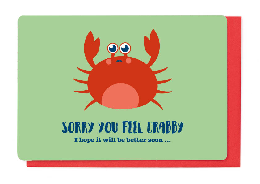 SORRY YOU FEEL CRABBY