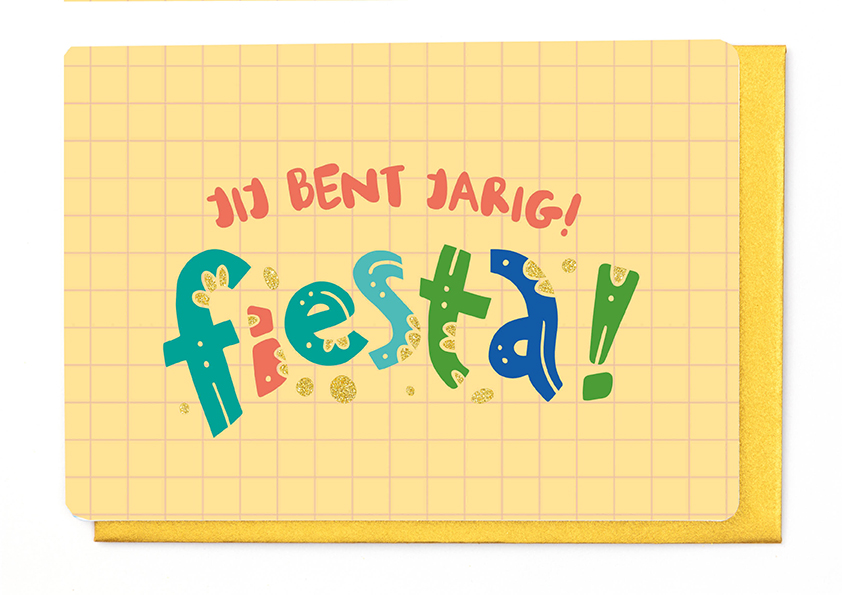 JIJ BENT JARIG! FIESTA!