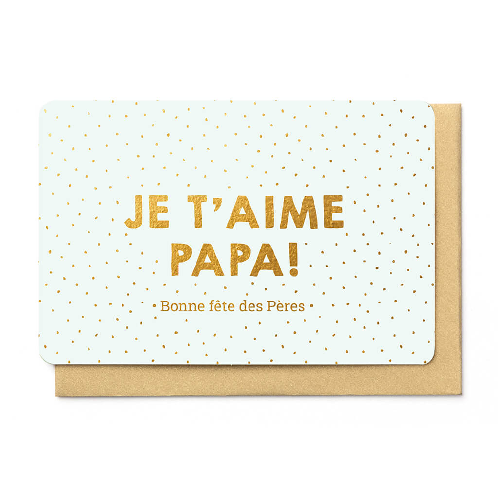 JE T'AIME PAPA! BONNE FÊTE DES PÈRES 