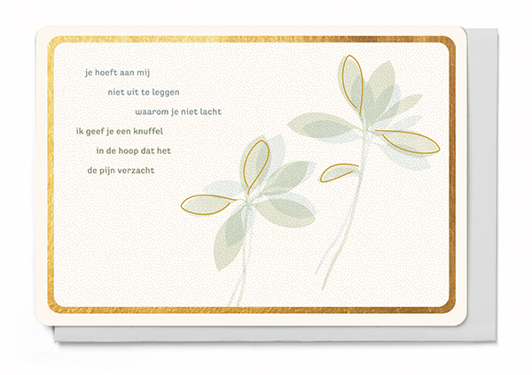 JE HOEFT AAN MIJ NIET UIT TE LEGGEN WAAROM JE NIET LACHT. IK GEEF JE EEN KNUFFEL IN DE HOOP DAT HET DE PIJN VERZACHT