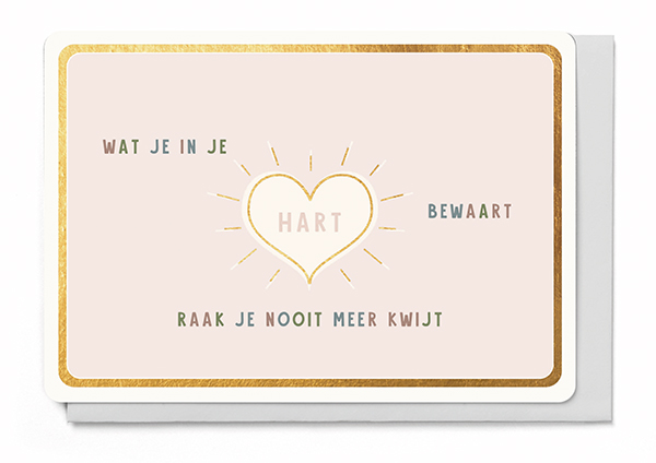 WAT JE IN JE HART BEWAART RAAK JE NOOIT MEER KWIJT