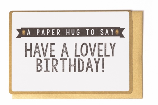 [LW2039] A PAPER HUG TO SAY HAVE A LOVELY BIRTHDAY !