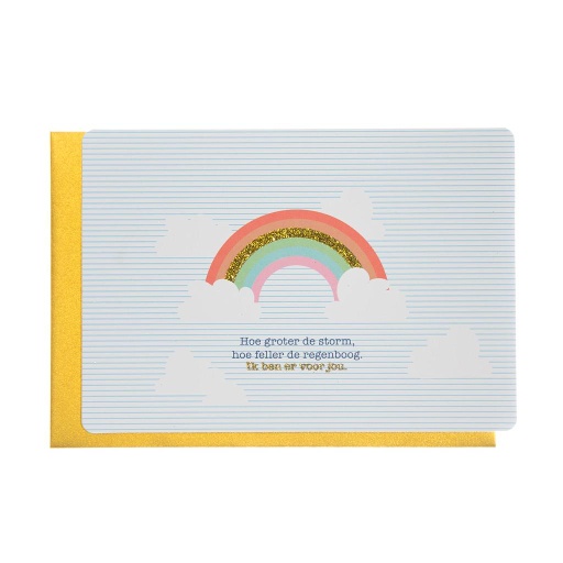 [FF2701] HOE GROTER DE STORM, HOE FELLER DE REGENBOOG. IK BEN ER VOOR JOU.