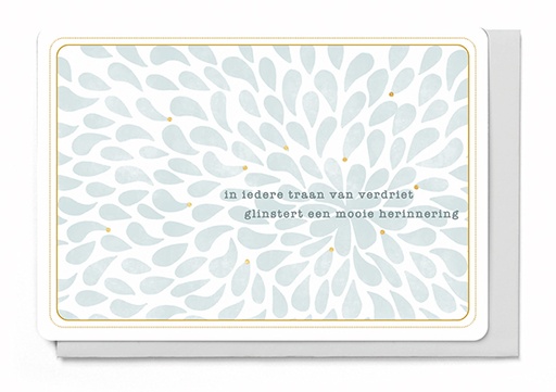 [LM6217] IN IEDERE TRAAN VAN VERDRIET GLINSTERT EEN MOOIE HERINNERING