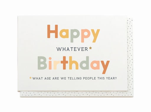 [JTS8263] HAPPY WHATEVER BIRTDAY - WHAT AGE ARE WE TELLING PEOPLE THIS YEAR?